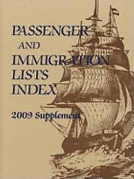 Hardcover Passenger and Immigration Lists: Index Supplement 2009 Book