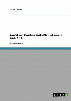 Zu: Johann Christian Bachs Klavierkonzert op.7, Nr. 6