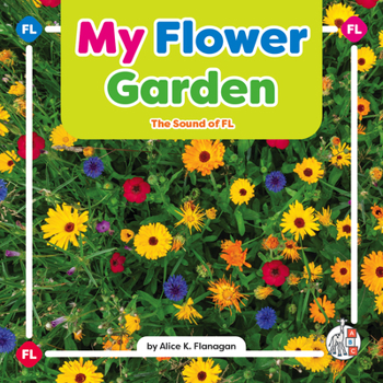 My Flower Garden: The Sound of FL - Book  of the Phonics Readers
