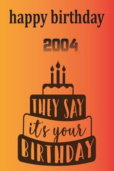 birthday: happy birthday 2004: lines note book/ journal givt 100 page 6 x 9 in soft cover matte finish