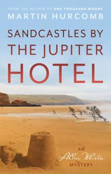 Paperback Sandcastles by The Jupiter Hotel: An Alba White Mystery Book