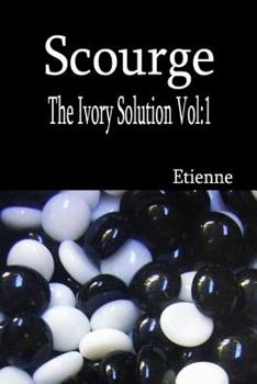 Scourge - Book #1 of the Ivory Solution