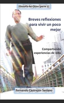 Paperback Breves reflexiones para vivir un poco mejor: Compartiendo mi experiencia de vida [Spanish] Book