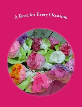 Paperback A Rose for Every Occasion: How to Make Paper Roses Book