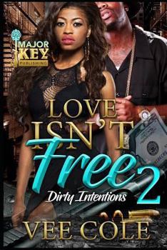 Paperback Love Isn't Free 2: Dirty Intentions Book