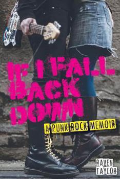 Paperback If I Fall Back Down - A Punk Rock Memoir Book