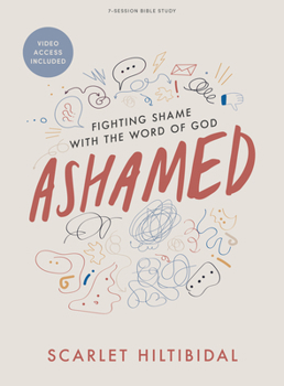 Paperback Ashamed - Bible Study Book with Video Access: Fighting Shame with the Word of God Book