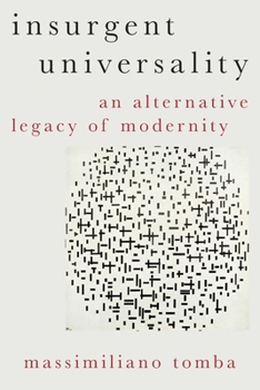 Paperback Insurgent Universality: An Alternative Legacy of Modernity Book