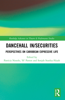Paperback Dancehall In/Securities: Perspectives on Caribbean Expressive Life Book