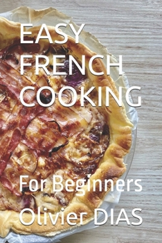 Paperback Easy French Cooking: For Beginners Book