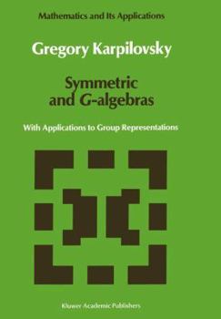 Paperback Symmetric and G-Algebras: With Applications to Group Representations Book