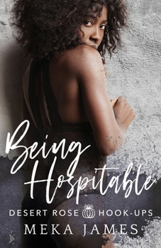 Being Hospitable - Book #1 of the Desert Rose Hook-Ups