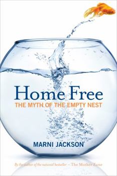 Paperback Home Free: The Myth of the Empty Nest Book