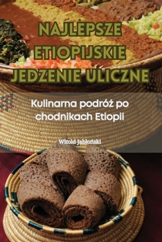 Paperback Najlepsze Etiopijskie Jedzenie Uliczne [Polish] Book
