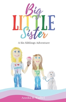 Paperback Big little sister: A six siblings adventure Book