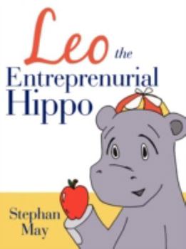 Paperback Leo the Entrepreneurial Hippo Book