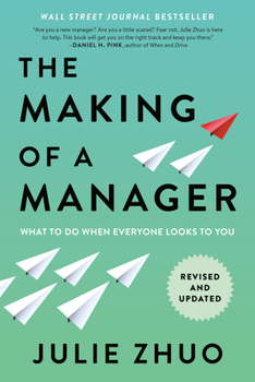 Paperback The Making of a Manager: What to Do When Everyone Looks to You Book