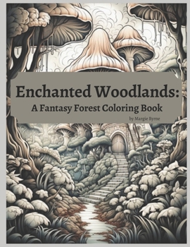 Paperback Enchanted Woodlands: A Forest Fantasy Coloring Book