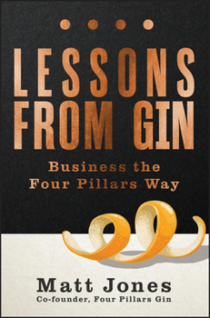 Paperback Lessons from Gin: Business the Four Pillars Way Book