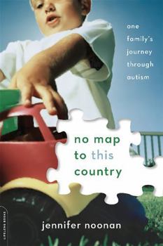 Paperback No Map to This Country: One Family's Journey Through Autism Book