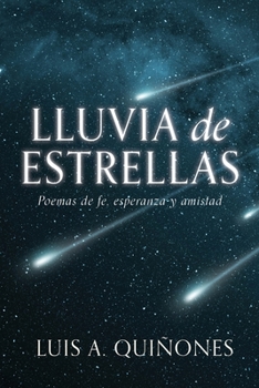 Paperback Lluvia de Estrellas: Poemas de fe, esperanza y amistad [Spanish] Book