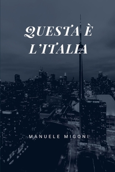 Paperback Questa è l'Italia: sidequel de "La Zona Grigia" [Italian] Book