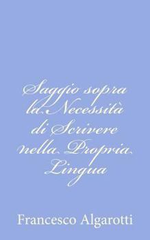 Paperback Saggio sopra la Necessità di Scrivere nella Propria Lingua [Italian] Book