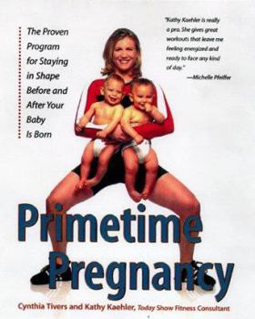 Paperback Primetime Pregnancy: The Proven Program for Staying in Shape Before and After Your Baby is Born Book