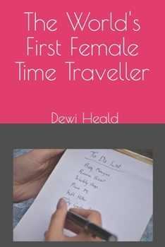Paperback The World's First Female Time Traveller Book