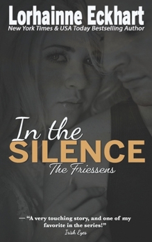 In the Silence - Book #11 of the Friessens