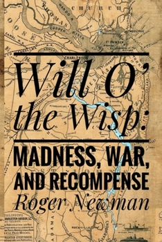 Paperback Will O' The Wisp: Madness, War and Recompense Book