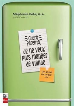 Paperback CHERS PARENTS, JE NE VEUX PLUS MANGER DE VIANDE [French] Book