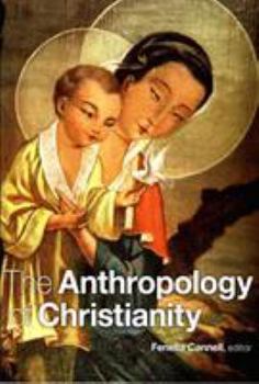 Paperback The Anthropology of Christianity Book