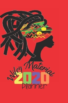 Wifey Material 2020 Planner: Natural Hair 2020 Planner: 370 Pages, Journal, 6"X 9", Head Wrap 4
