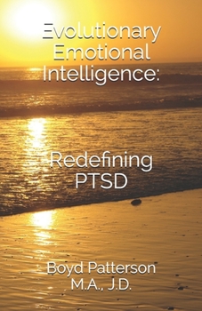 Paperback Evolutionary Emotional Intelligence: Redefining PTSD Book
