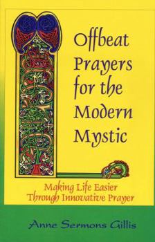 Paperback Offbeat Prayers for the Modern Mystic: Making Life Easier Through Innovative Prayer Book