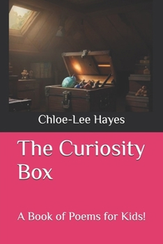 The Curiosity Box: A Book of Poems for Kids!