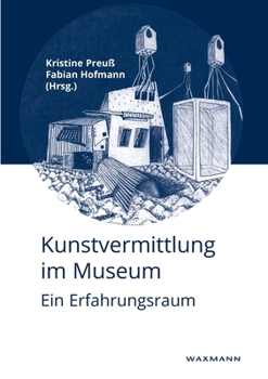Paperback Kunstvermittlung im Museum: Ein Erfahrungsraum [German] Book