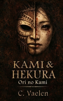 Kami & Hekura: Ori no Kami (French Edition)