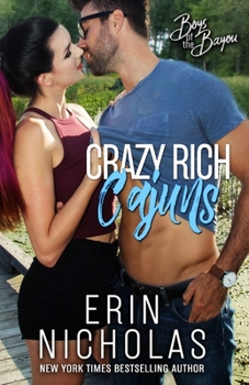 Crazy Rich Cajuns - Book #4 of the Boys of the Bayou