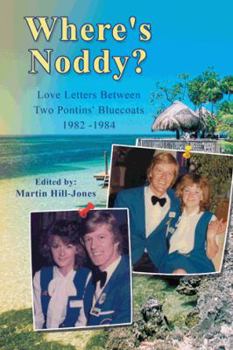 Paperback Where's Noddy?: Love Letters Between Two Pontins' Bluecoats 1982 - 1984 Book