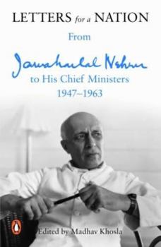 Paperback Letters for a Nation: From Jawaharlal Nehru to His Chief Ministers Book