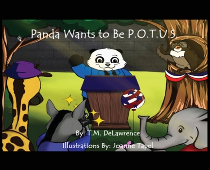 Hardcover Panda Wants To Be P.O.T.U.S. Book