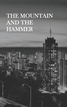 Paperback The Mountain and The Hammer Book