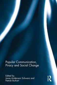 Hardcover Popular Communication, Piracy and Social Change Book