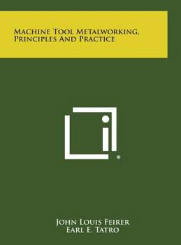 Hardcover Machine Tool Metalworking, Principles and Practice Book