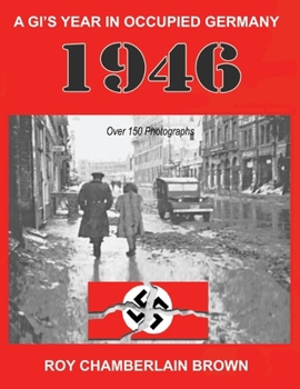 Paperback 1946 - A Gi's Year in Occupied Germany: Volume 1 Book