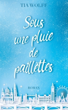 Paperback Sous une pluie de paillettes [French] Book
