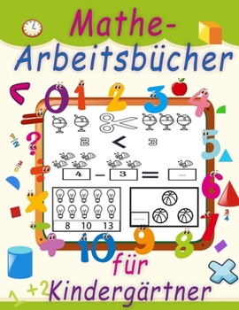 Paperback Mathe-Arbeitsbücher für Kindergärtner: Spaß mit Zahlen Verfolgung, Färbung, Addition, Subtraktion, aufsteigender, absteigender Reihenfolge, Merken, Za [German] Book