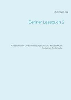 Paperback Berliner Lesebuch 2: Kurzgeschichten f?r Alphabetisierungskurse und die Grundstufen Deutsch als Zweitsprache [German] Book